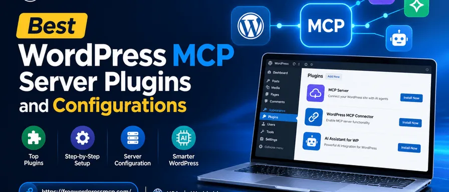 Best WordPress MCP Server Plugins and Configurations